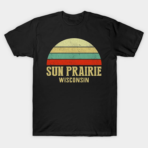 Sun Prairie Wisconsin Vintage Retro Sunset T-Shirt by Curry G